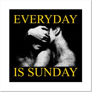 everyday is sunday Posters and Art